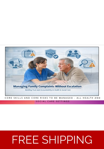 Complaints - Managing Family Complaints Without Escalation (All Settings)